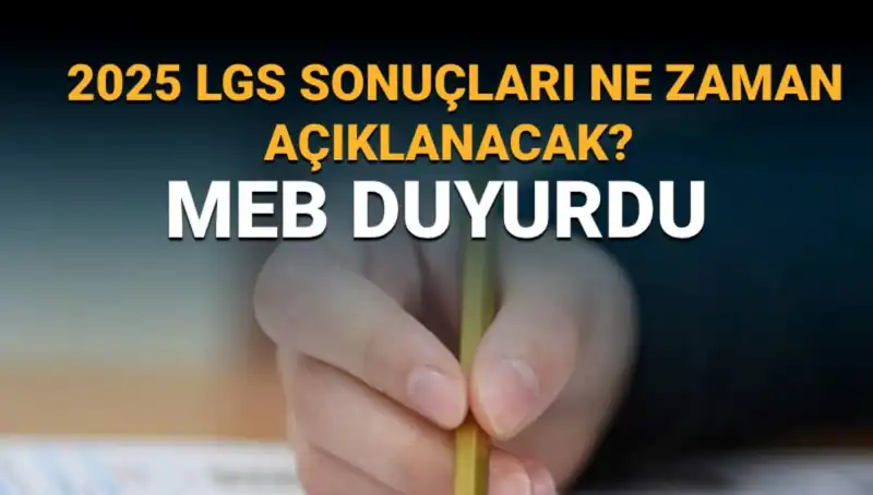 2025 LGS Sonuçları Ne Zaman Açıklanacak? Detaylar Burada!