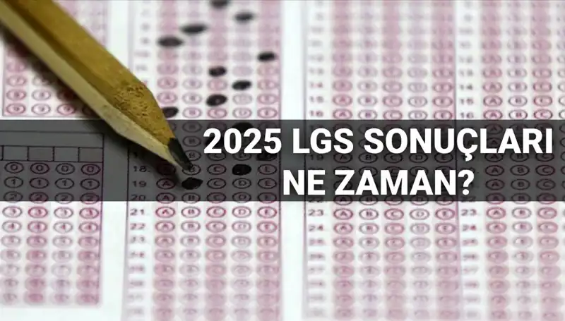 LGS Sonuçları Ne Zaman Açıklanacak? MEB'den Beklenen Tarih Geldi!