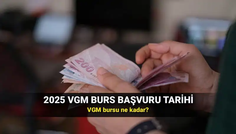 2025 VGM Burs Başvuru Süreci Başladı: Detaylar ve Miktarlar