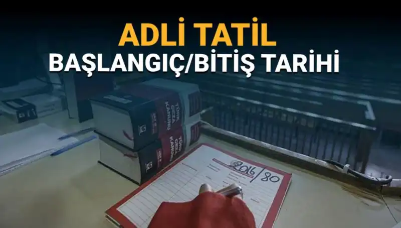 Adli Tatil: 2023'te Ne Zaman Başlayacak ve Bitecek?