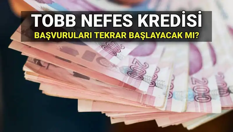 TOBB Nefes Kredisi Başvuruları Tamamlandı mı? Geleceği ve Yeni Faiz Oranları