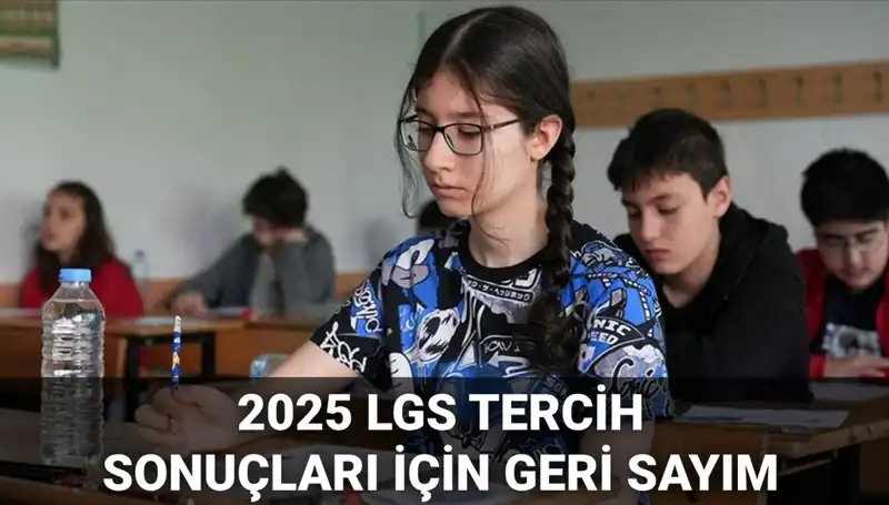 2025 LGS Tercih Sonuçları ve Nakil Takvimi Açıklandı: İşte Tüm Detaylar