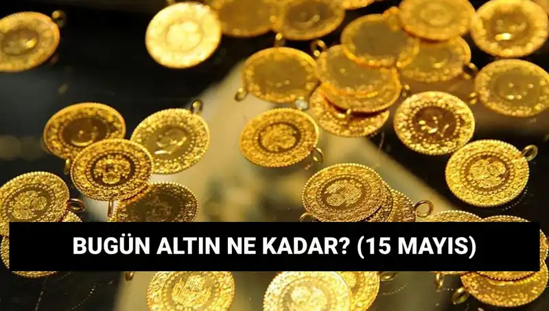 Altın Fiyatları Düşüşte! 15 Mayıs Güncel Durum Ne?
