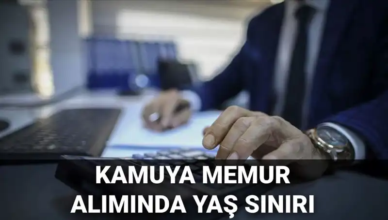 Kamu Memur Alımında Yeni Gelişmeler: Yaş Sınırı Ne Olacak?