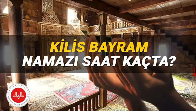Kilis'te Kurban Bayramı Namazı Saati 2025: Hangi Saatte Başlayacak?