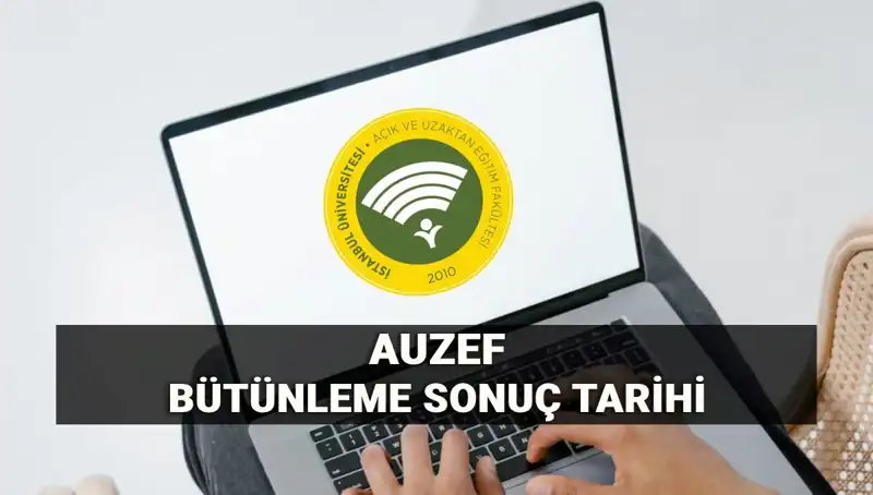 İstanbul Üniversitesi AUZEF Bütünleme Sonuçları Ne Zaman Açıkladıyor?