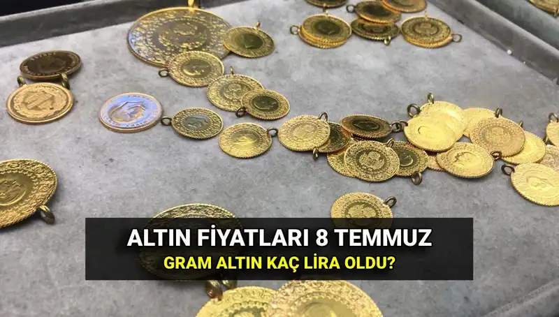 Canlı Altın Kuru: 8 Temmuz’da Gram ve Çeyrek Altın Fiyatları