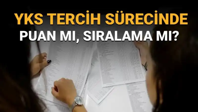 YKS Tercih Sürecinde Başarı İçin Puan mı Sıralama mı Öncelikli?