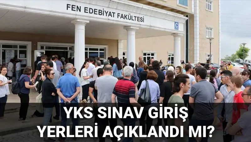 2025 YKS Sınav Giriş Yerleri İçin Geri Sayım Başladı: Ne Zaman Açıklanacak?