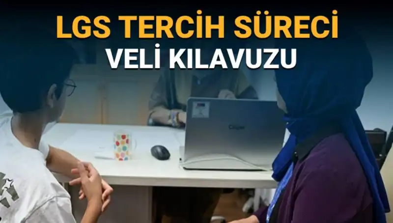 LGS 2025 Tercih Tarihleri ve Kılavuzuna Dair Tüm Detaylar Burada!